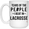 Funny Lacrosse Mug Tears Of The People I Beat In Lacrosse Coffee Mug 15oz White 21504