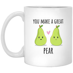 Funny Engagement Mug You Make A Great Pear Coffee Cup 11oz White XP8434