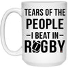 Funny Tears Of The People I Beat In Rugby Coffee Cup 15oz White 21504