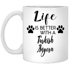 Funny Turkish Angora Cat Mug Life Is Better With A Turkish Angora Coffee Cup 11oz White XP8434