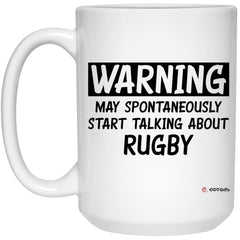 Funny Rugby Mug Warning May Spontaneously Start Talking About Rugby Coffee Cup 15oz White 21504