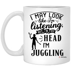ODTGifts Funny Juggling Mug I May Look Like I'm Listening But In My Head I'm Juggling Coffee Cup 11oz White XP8434