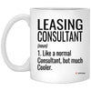 ODTGIFTS Funny Leasing Consultant Mug Like A Normal Consultant But Much Cooler Coffee Cup 11oz White