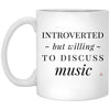 Funny Musician Mug Introverted But Willing To Discuss Music Coffee Cup 11oz White XP8434