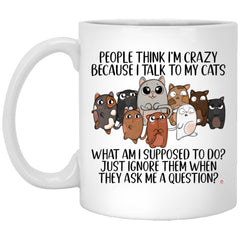 ODDITEES Funny Cat Lover Mug People Think I'm Crazy Because I Talk To My Cats What Am I Supposed To Do Coffee Cup White