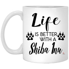 Funny Shiba Inu Dog Mug Life Is Better With A Shiba Inu Coffee Cup 11oz White XP8434