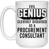 Funny Procurement Consultant Mug Evil Genius Cleverly Disguised As A Procurement Consultant Coffee Cup 15oz White 21504
