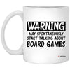 Funny Board Games Mug Warning May Spontaneously Start Talking About Board Games Coffee Cup 11oz White XP8434