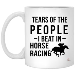 ODDITEES Funny Equestrian Mug Tears Of The People I Beat In Horse Racing Coffee Mug 11oz White