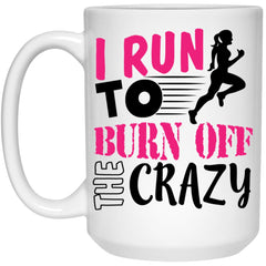 ODDITEES Funny Running Mug I Run To Burn Off The Crazy Coffee Cup 15oz White  21504