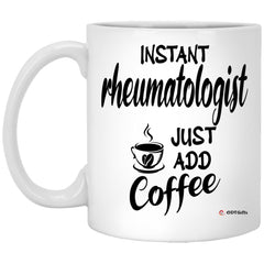 ODTGIFTS Funny Rheumatologist Mug Instant Rheumatologist Just Add Coffee Cup 11oz White XP8434