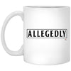 Funny Lawyer Mug Allegedly Coffee Cup 11oz White XP8434