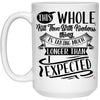 Funny Snarky Mug This Whole 'Kill Them With Kindness' Thing Coffee Cup 15oz White 21504