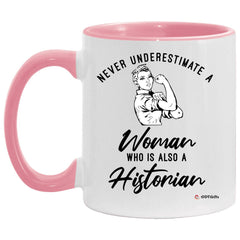 Historian Mug Never Underestimate A Woman Who Is Also A Historian Coffee Cup Two Tone Pink 11oz AM11OZ