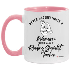 Reading Specialist Teacher Mug Never Underestimate A Woman Who Is Also A Reading Specialist Teacher Coffee Cup Two Tone Pink 11oz AM11OZ