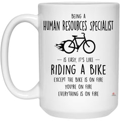 Funny Human Resources Specialist Mug Being A Human Resources Specialist Is Easy It's Like Riding A Bike Except Coffee Cup 15oz White 21504