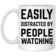 Funny Easily Distracted By People Watching Coffee Cup 11oz White XP8434