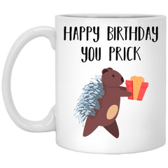 Funny Porcupine Birthday Mug Happy Birthday You Prick Coffee Cup 11oz White XP8434