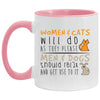 Funny Cat Mug Women Cats Will Do As They Please White 11oz Accent Coffee Mugs AM11OZ
