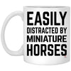 Funny Miniature Horse Mug Easily Distracted By Miniature Horses Coffee Cup 11oz White XP8434