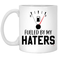 Funny Quote Mug Fueled By My Haters Coffee Cup 11oz White XP8434