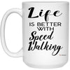 ODDITEES Funny Speed Walking Mug Life Is Better With Speed Walking Coffee Cup 15oz White