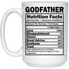 Funny Godfather Mug Godfather Nutrition Facts Coffee Cup 15oz White 21504