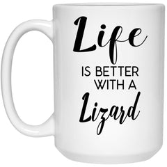 Funny Lizard Mug Life Is Better With A Lizard Coffee Cup 15oz White 21504