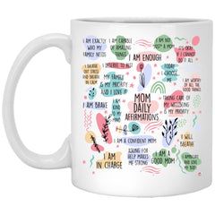 Funny Mother Mug Mom Daily Affirmation Coffee Cup 11oz White XP8434