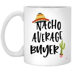 ODDITEES Funny Buyer Mug Nacho Average Buyer Coffee Cup 11oz White XP8434