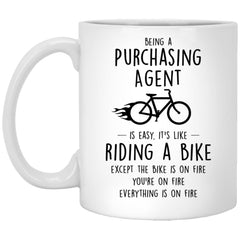 Funny Being A Purchasing Agent Is Easy It's Like Riding A Bike Except Coffee Cup 11oz White XP8434