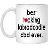 Funny Labradoodle Mug B3st F-cking Labradoodle Dad Ever Coffee Cup 11oz White XP8434