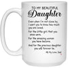 Sentimental Daughter Mug From Dad To My Beautiful Daughter Coffee Cup 15oz White 21504