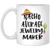ODDITEES Funny Jewelry Maker Mug Nacho Average Jewelry Maker Coffee Cup 11oz White XP8434