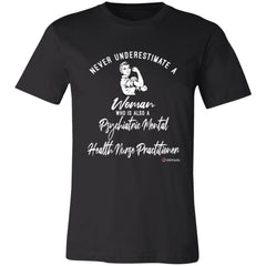 Psychiatric Mental Health Nurse Practitioner T-shirt Never Underestimate A Woman Who Is Also A PMHNP Womens T-Shirt Black 3001C