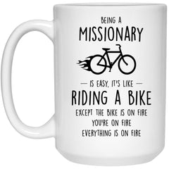 Funny Missionary Mug Being A Missionary Is Easy It's Like Riding A Bike Except Coffee Cup 15oz White 21504