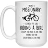Funny Missionary Mug Being A Missionary Is Easy It's Like Riding A Bike Except Coffee Cup 15oz White 21504