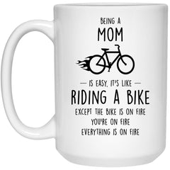 ODDITEES Funny Mom Mug Being A Mom Is Easy It's Like Riding A Bike Except Coffee Cup 15oz White 21504