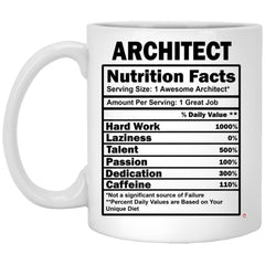 Funny Architect Mug Architect Nutrition Facts Coffee Cup 11oz White XP8434