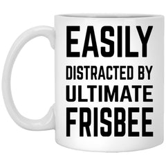 Funny Ultimate Frisbee Mug Easily Distracted By Ultimate Frisbee Coffee Cup 11oz White XP8434