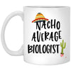 ODDITEES Funny Biologist Mug Nacho Average Biologist Coffee Cup 11oz White XP8434
