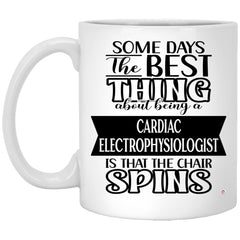 Funny Cardiac Electrophysiologist Mug Some Days The Best Thing About Being A Cardiac Electrophysiologist is Coffee Cup 11oz White XP8434
