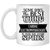 Funny Cardiac Electrophysiologist Mug Some Days The Best Thing About Being A Cardiac Electrophysiologist is Coffee Cup 11oz White XP8434
