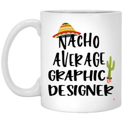 ODDITEES Funny Graphic Designer Mug Nacho Average Graphic Designer Coffee Cup 11oz White XP8434