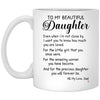 Sentimental Daughter Mug From Dad To My Beautiful Daughter Coffee Cup 11oz White XP8434