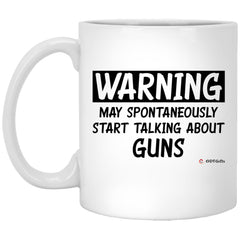 Funny Gunsmith Mug Warning May Spontaneously Start Talking About Guns Coffee Cup 11oz White XP8434