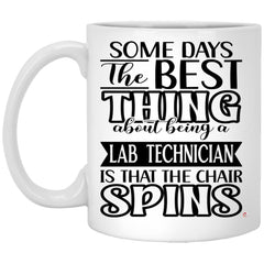 Funny Lab Technician Mug Some Days The Best Thing About Being A Lab Tech is Coffee Cup 11oz White XP8434