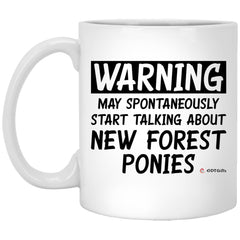 Funny New Forest Pony Mug Warning May Spontaneously Start Talking About New Forest Ponies Coffee Cup 11oz White XP8434