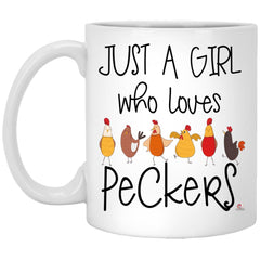 Funny Chicken Mug Just A Girl Who Loves Peckers Coffee Cup 11oz White XP8434