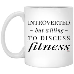 Funny Workout Weightlifting Mug Introverted But Willing To Discuss Fitness Coffee Cup 11oz White XP8434